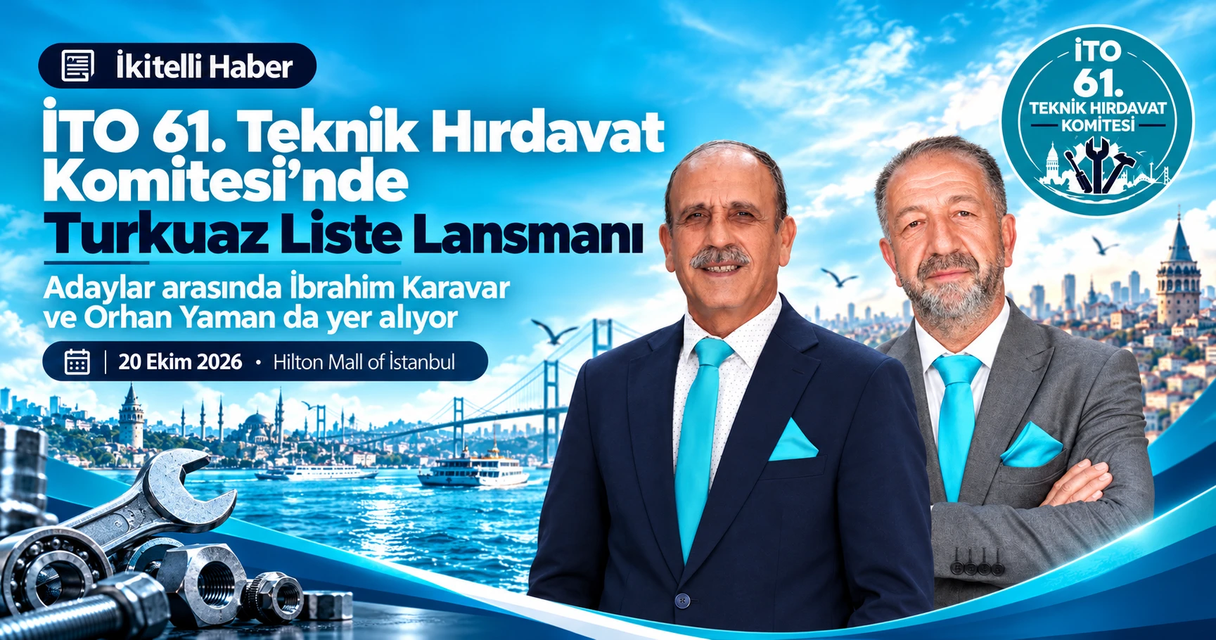 İTO 61. Teknik Hırdavat Komitesi Turkuaz Liste Adaylarını Tanıtıyor